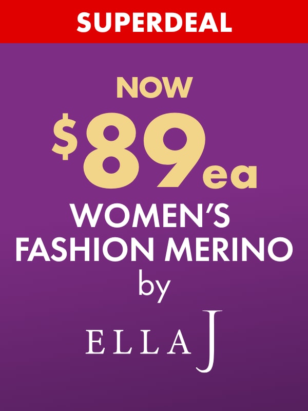 SUPERDEAL NOW $89ea Women's Fashion Merino by Ella J