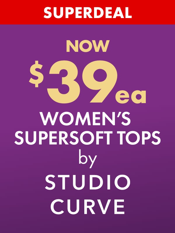 SUPERDEAL NOW $39ea Women's Supersoft Tops by Studio Curve