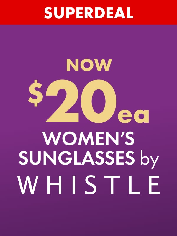 SUPERDEAL NOW $20ea Women's Sunglasses by Whistle