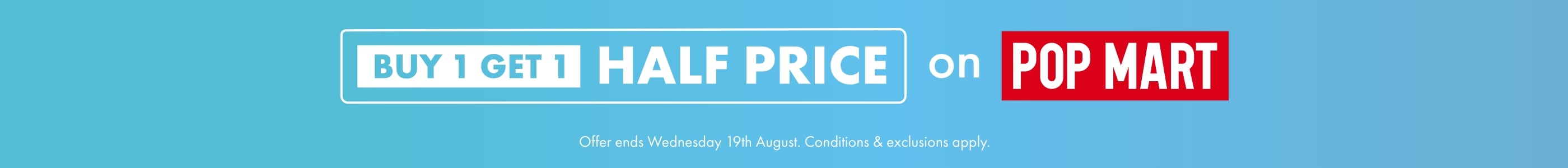 Buy 1 Get 1 Half Price POP MART