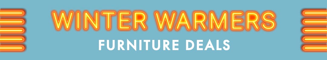 Winter Warmers Furniture Deals