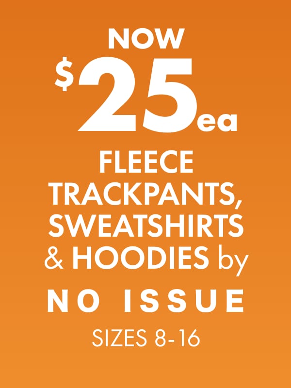 NOW $25ea Fleece Trackpants, Sweatshirts & Hoodies by No Issue