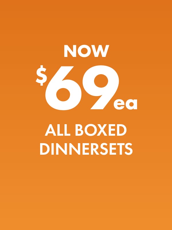 NOW $69ea All Boxed Dinnersets