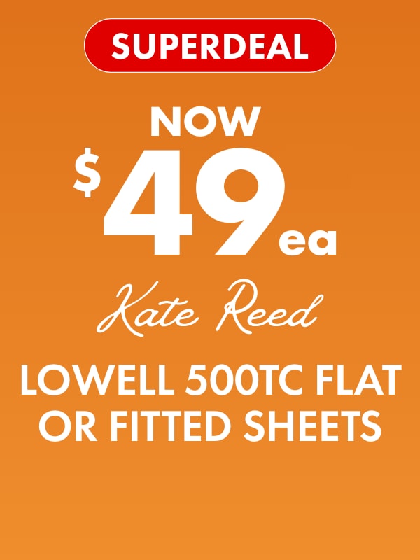SUPERDEAL NOW $49ea Kate Reed Lowell 500TC Flat or Fitted Sheets