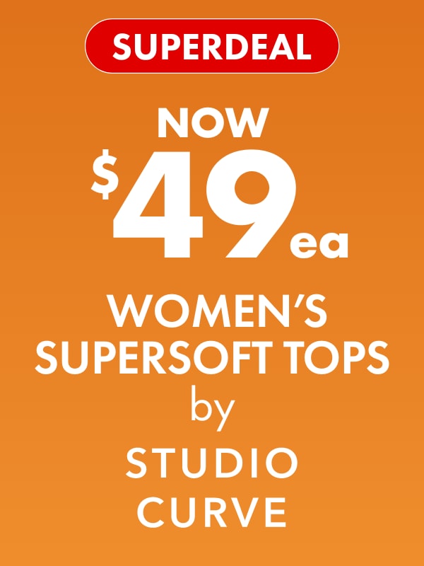 SUPERDEAL NOW $49ea Women's Supersoft Tops by Studio Curve