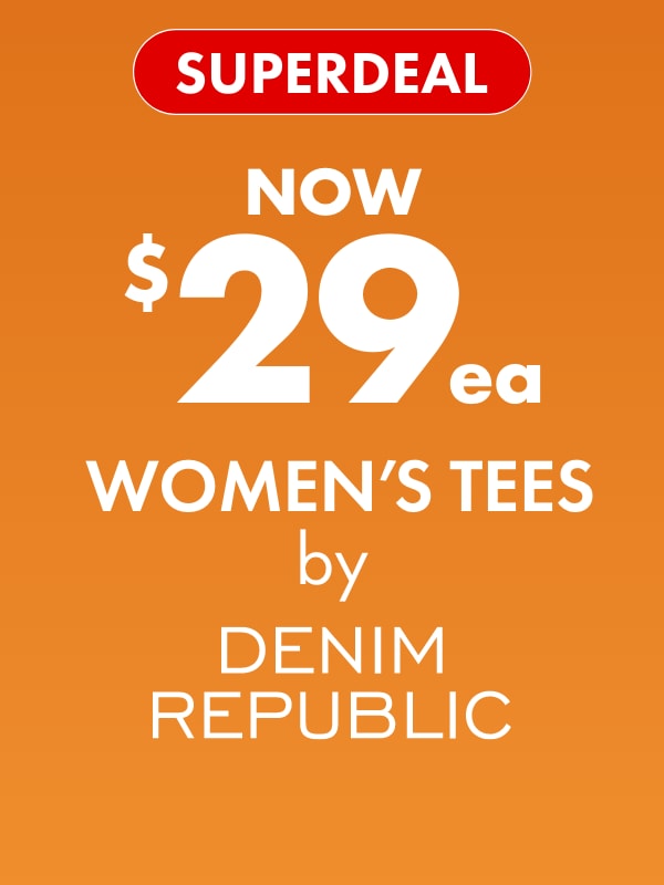 SUPERDEAL NOW $29ea Women's Tees by Denim Republic