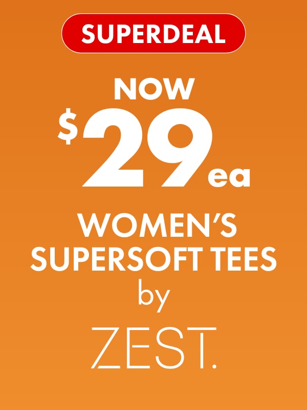 SUPERDEAL NOW $29ea Women's Supersoft Tops by Zest