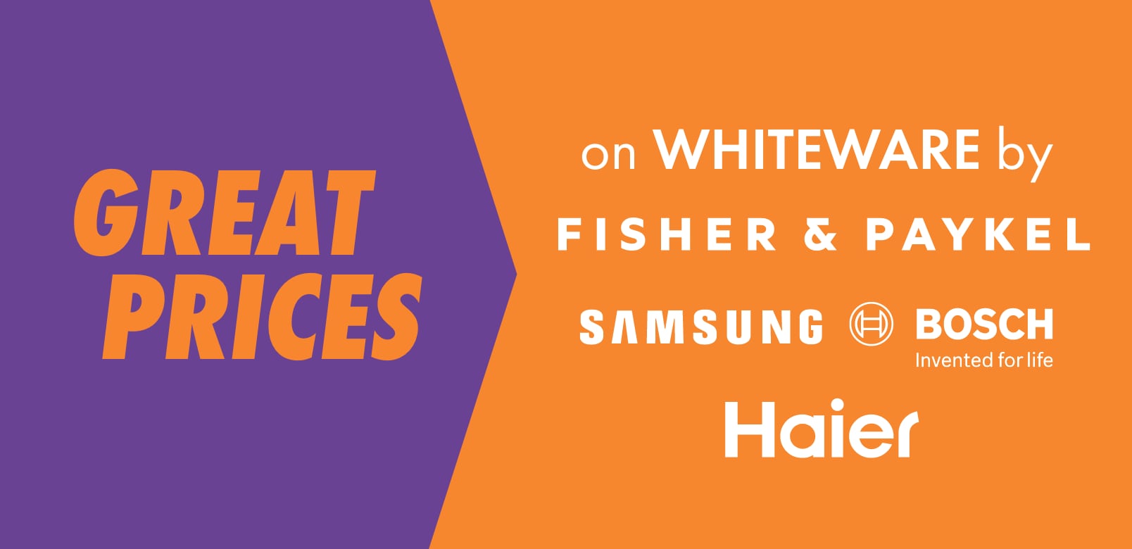 GREAT PRICES on Whiteware by Fisher & Paykel, Samsung, Bosch & Haier