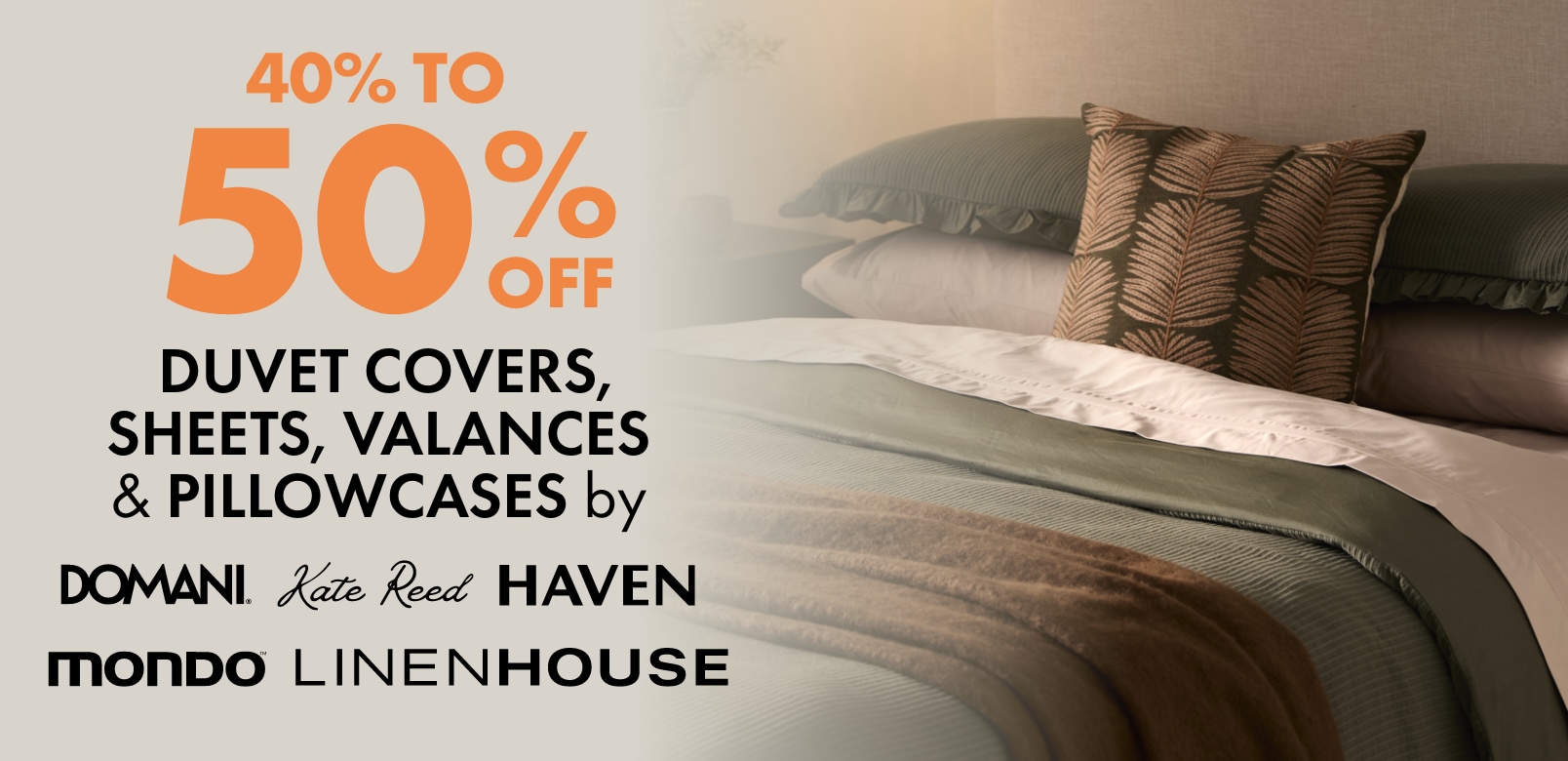40-50% OFF Duvet Covers, Sheets, Valances & Pillowcases by Domani, Kate Reed, Haven, Mondo & Linen House