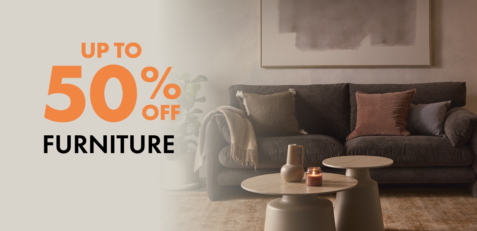 UP TO 50% OFF Furniture
