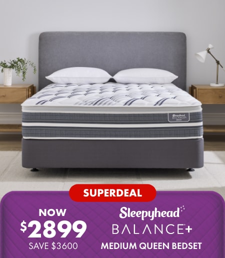 SUPERDEAL NOW $2899 SAVE $3600 Sleepyhead Balance+ Medium Queen Bedset