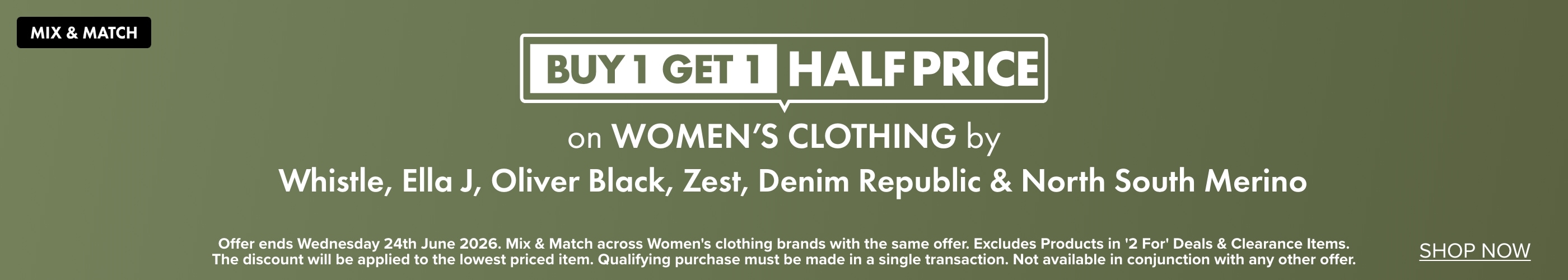 BUY 1 GET 1 HALF PRICE Women's Clothing by Whistle, Ella J, Oliver Black, Zest, Denim Republic & North South Merino