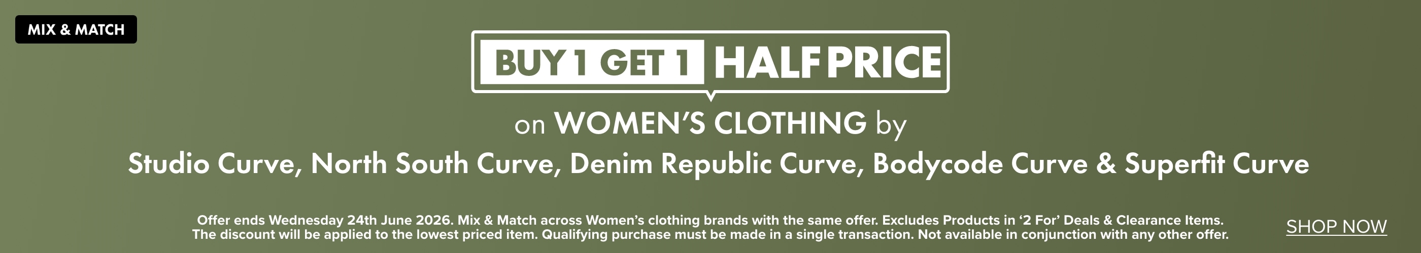 BUY 1 GET 1 HALF PRICE on Women's Clothing by Studio Curve, Superfit Curve, Denim Republic Curve, Bodycode Curve & North South Curve