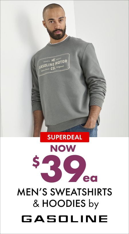 SUPERDEAL Now $39ea Men's Sweatshirts & Hoodies by GASOLINE