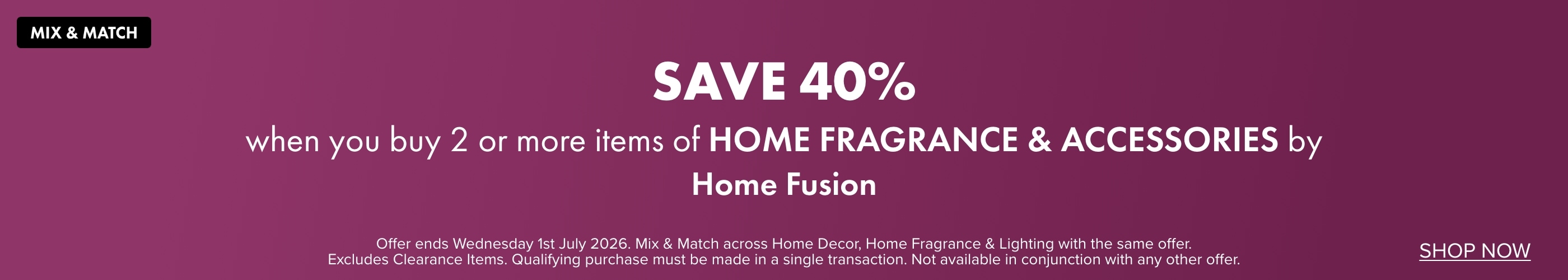 SAVE 40% when you buy 2 or more items of Home Fragrance & Accessories by Home Fusion