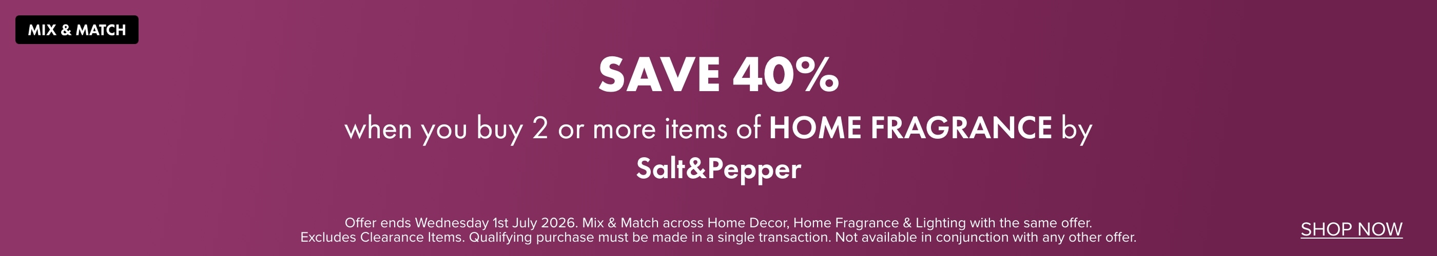 SAVE 40% when you buy 2 or more items of Home Fragrance by Salt&Pepper
