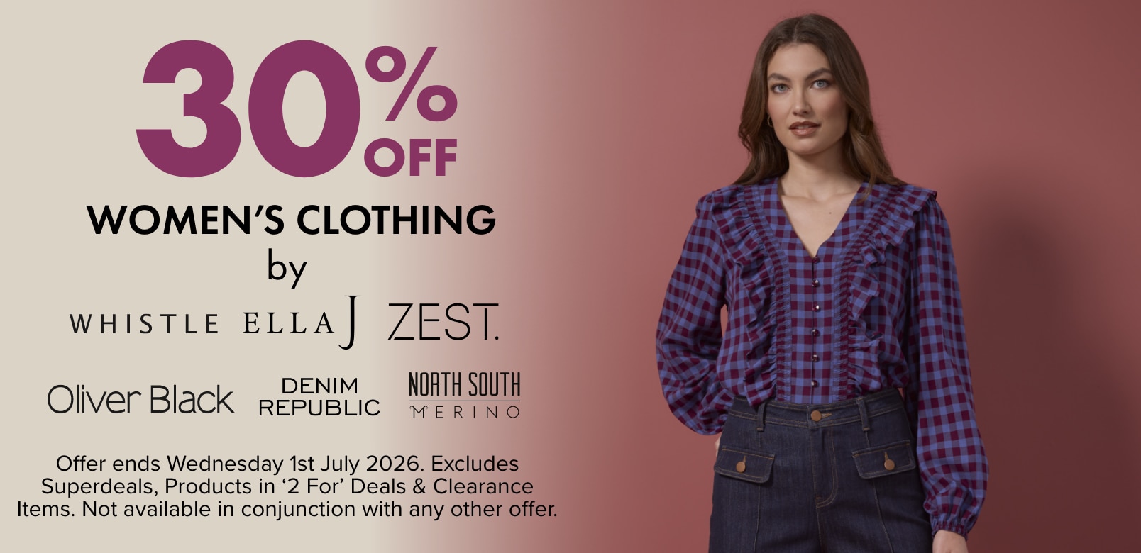 30% OFF Women's Clothing by Whistle, Ella J, Oliver Black, Zest, Denim Republic & North South Merino