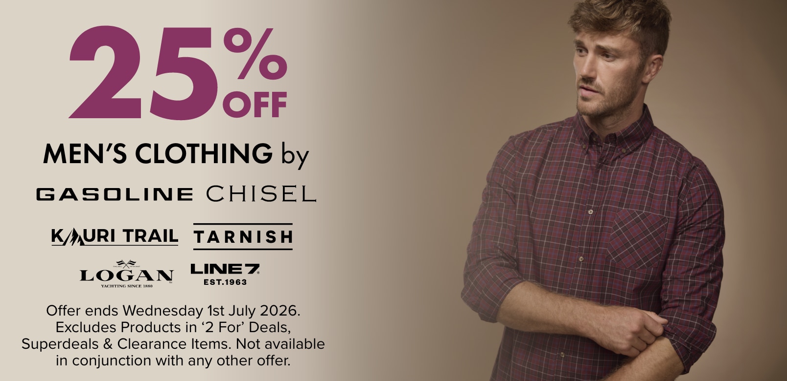 25% OFF Men's Clothing by Gasoline, Chisel, Kauri Trail, Tarnish, Logan & Line 7