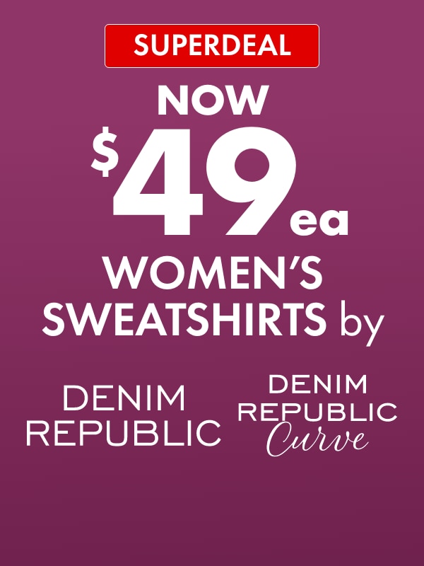 SUPERDEAL NOW $49ea Women's Sweatshirts by Denim Republic & Denim Republic Curve