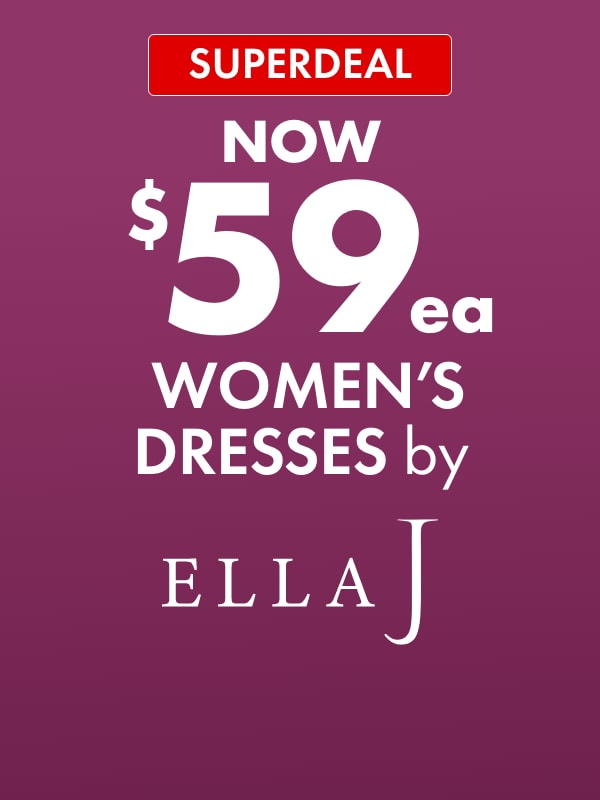 SUPERDEAL NOW $59ea Women's Dresses by Ella J