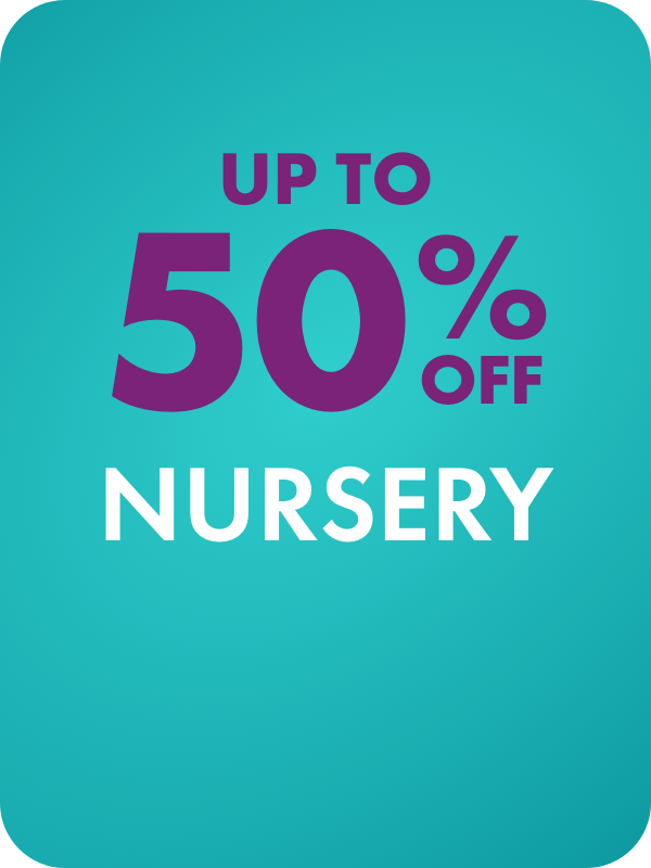 Up to 50% off Nursery