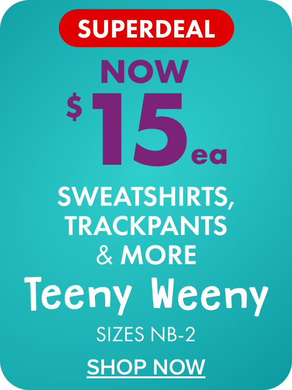 SUPERDEAL NOW $15ea Infants’ Clothing, Sleepwear & Accessories by Teeny Weeny
