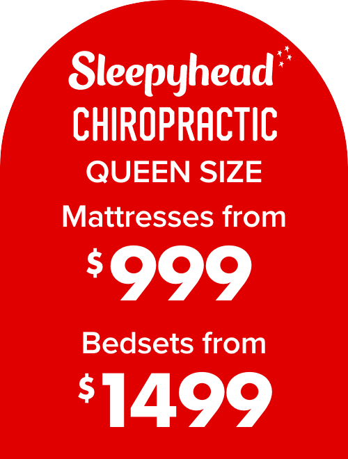 Sleepyhead Chiropractic Queen Size Mattresses from $999 / Bedsets from $1499