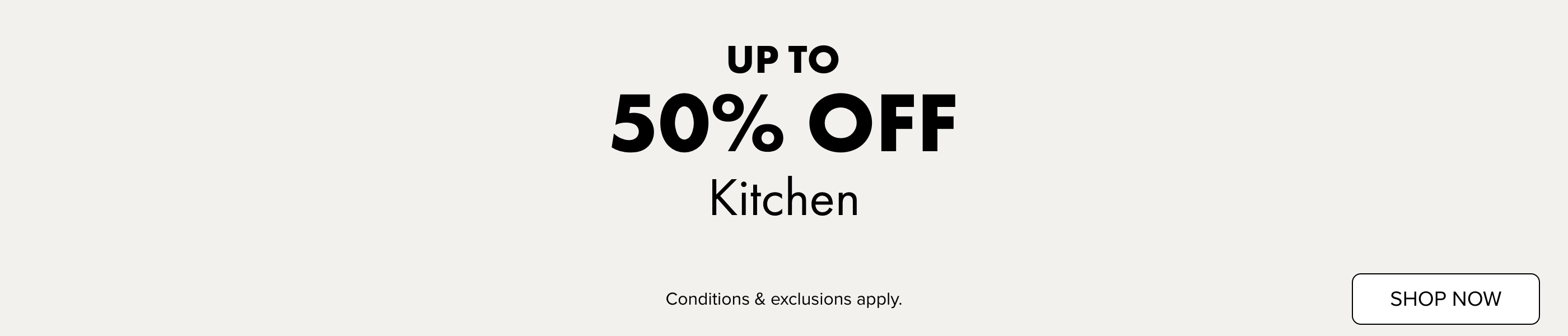 UP TO 50% OFF Kitchen