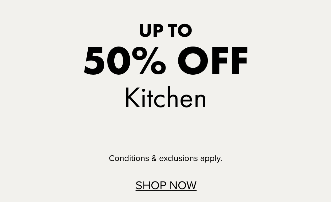 UP TO 50% OFF Kitchen