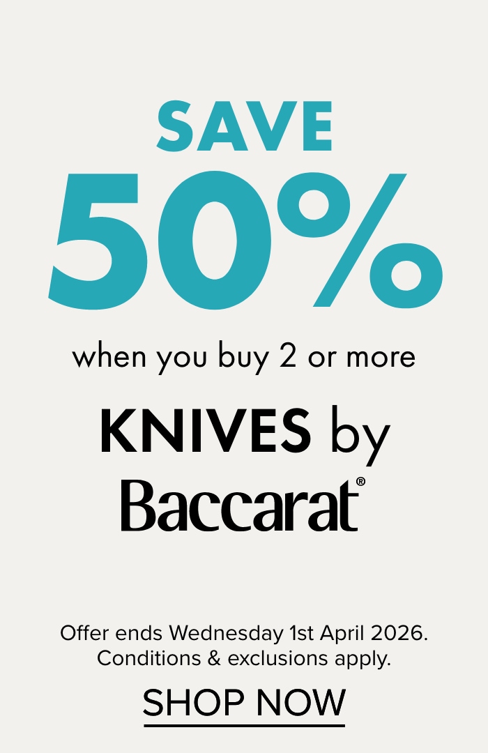 SAVE 50% when you buy 2 or more Knives by Baccarat