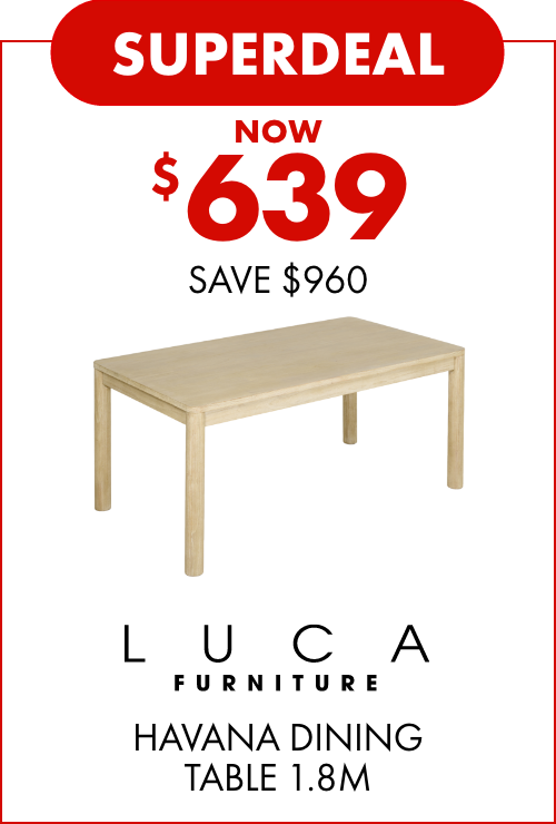 SUPERDEAL NOW $639 SAVE $960 LUCA Furniture Havana Dining Table, 1.8m