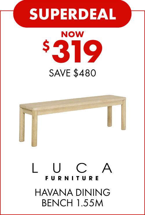 SUPERDEAL NOW $319 SAVE $480 LUCA Furniture Havana Dining Bench, 1.55m