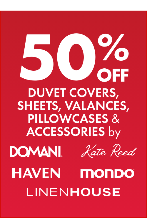 50% OFF Duvet Covers, Sheets, Valances, Pillowcases & Accessories by Domani, Kate Reed, Haven, Mondo & Linen House