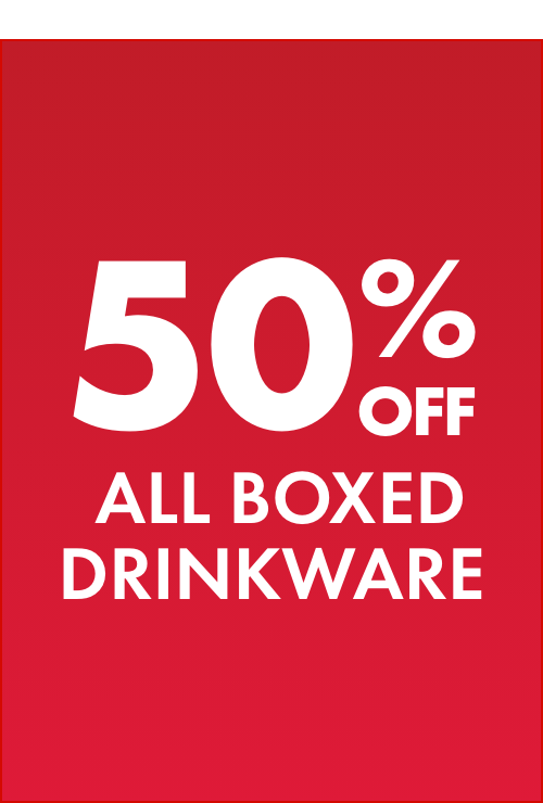 50% OFF All Boxed Drinkware