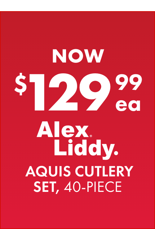 NOW $129.99ea Alex Liddy Aquis Cutlery Set, 40-Piece