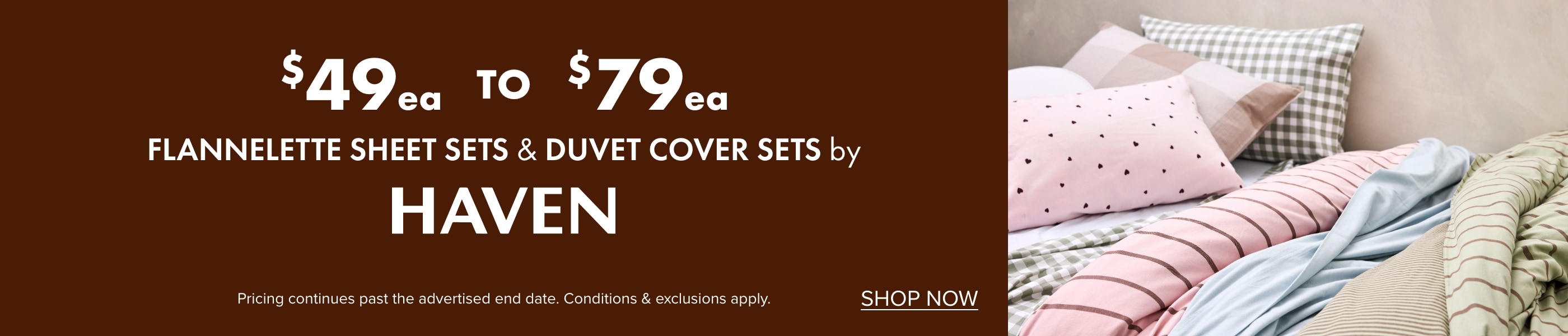 $49ea to $79ea Flannelette Sheet Sets & Duvet Cover Sets by Haven