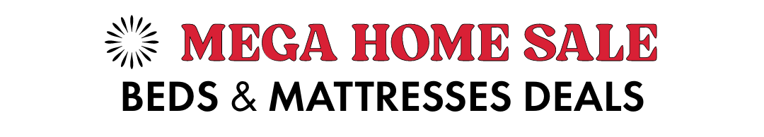 MEGA HOME SALE BEDS & MATTRESSES DEALS