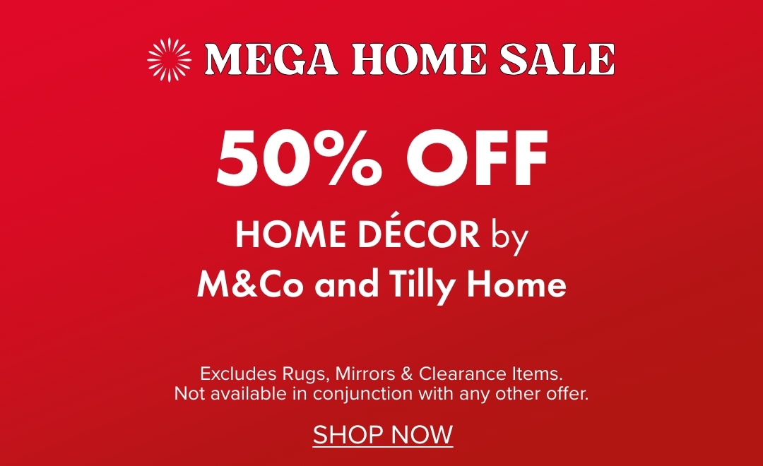 50% OFF Home Décor by M&Co and Tilly Home