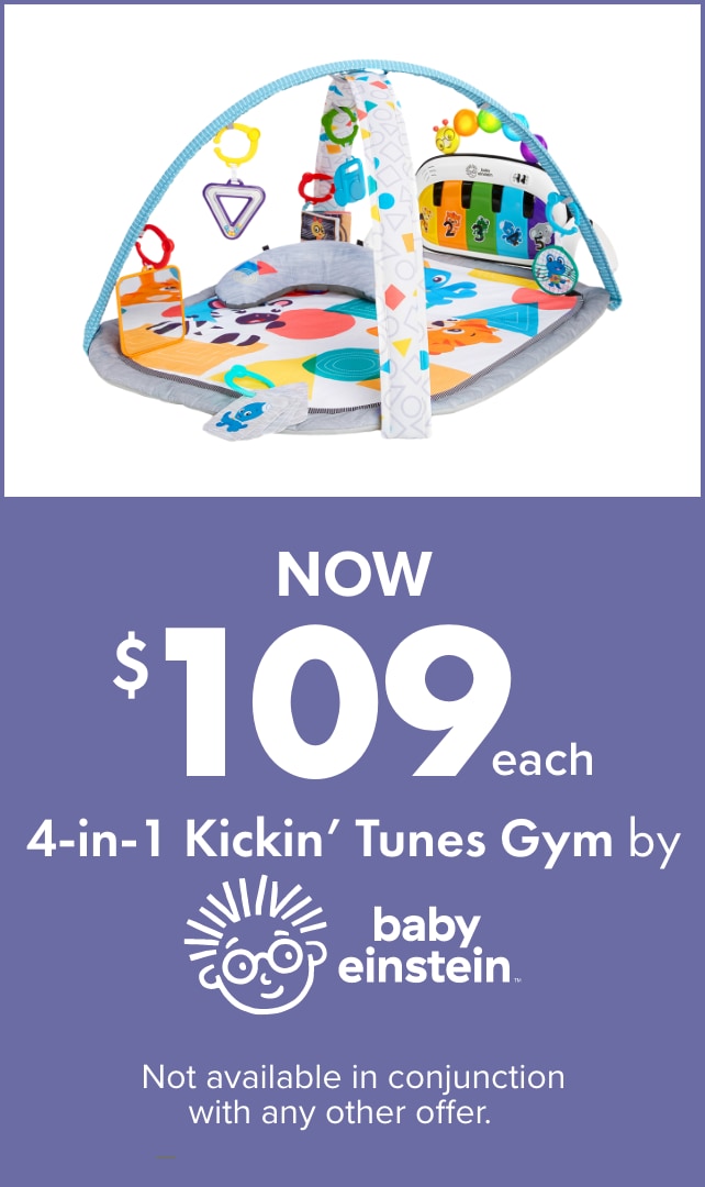 NOW $109ea 4-in-1 Kickin' Tunes Gym by Baby Einstein