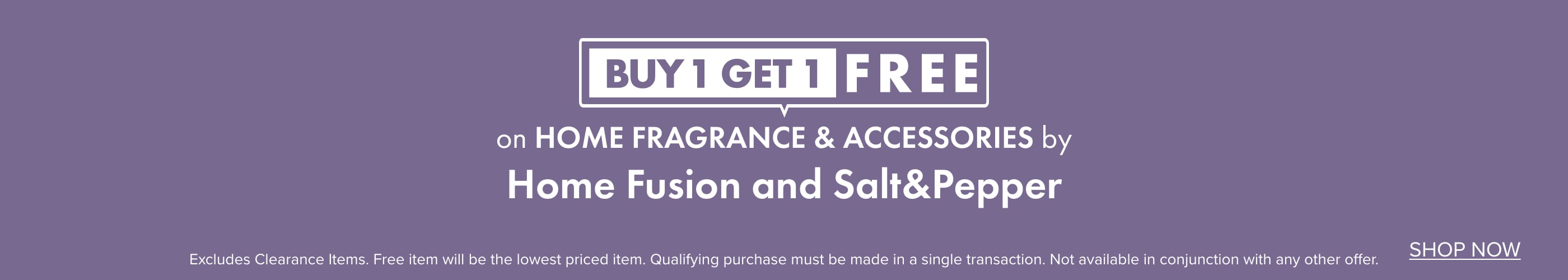BUY 1 GET 1 FREE on Home Fragrance & Accessories by Home Fusion and Salt&Pepper