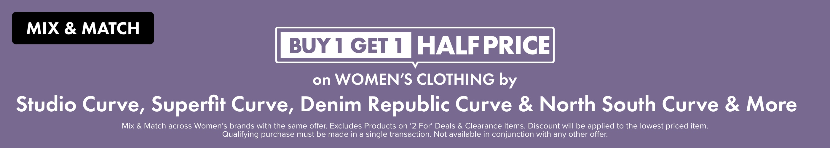 BUY 1 GET 1 HALF PRICE Women's Clothing by Studio Curve, Superfit Curve, Denim Republic Curve & North South Curve & More
