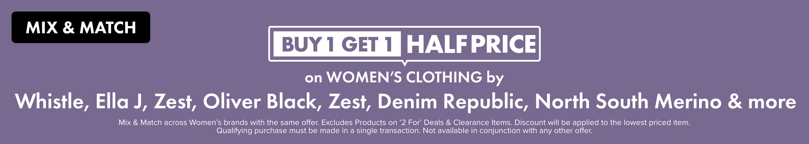 BUY 1 GET 1 HALF PRICE Women's Clothing by Whistle, Ella J, Zest, Oliver Black, Zest, Denim Republic, North South Merino & More