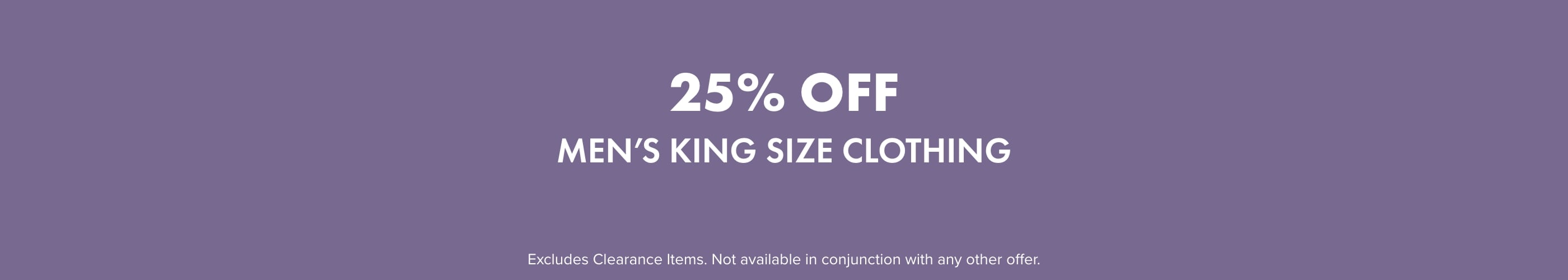 25% OFF on Men's King Size Clothing