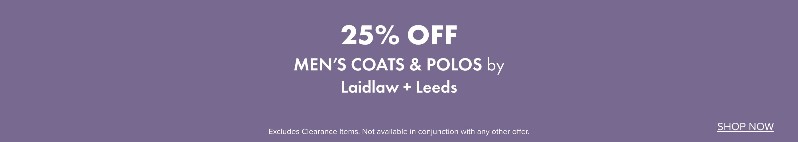 25% OFF Men's Coats & Polos by Laidlaw + Leeds