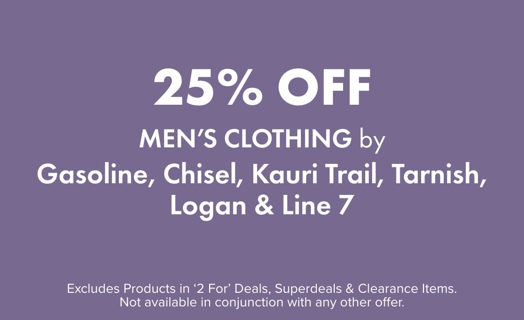Buy 1 Get 1 Half Price Men's Clothing by Gasoline, Chisel, Kauri Trail, Tarnish, Logan, Line 7 & More