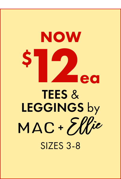 NOW $12ea Tees & Leggings by Mac & Ellie Sizes 3-8