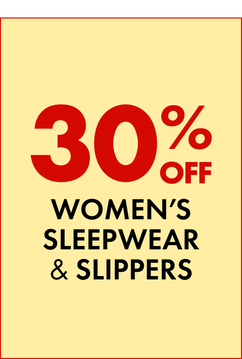 30% off Women's Sleepwear & Slippers