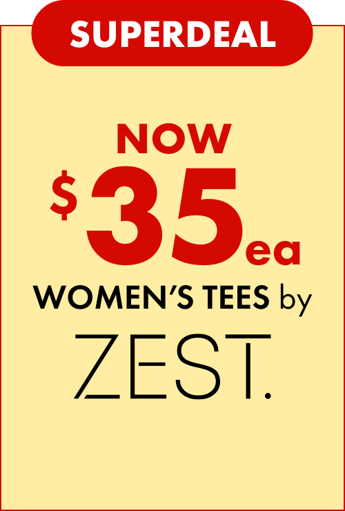 Superdeal NOW $35ea Women's Tees by Zest
