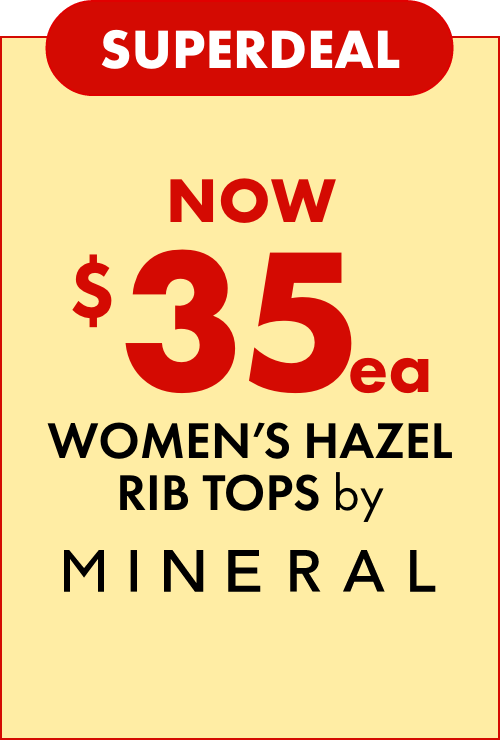 Superdeal NOW $35ea Women's Hazel Rib Tops By Mineral