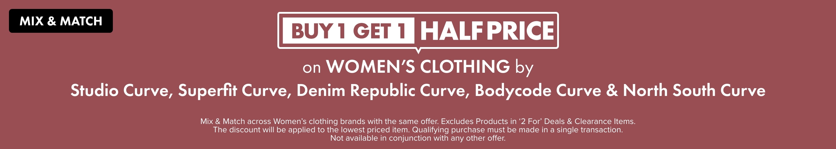 BUY 1 GET 1 HALF PRICE Women's Clothing by Studio Curve, Superfit Curve, Denim Republic Curve & North South Curve & More